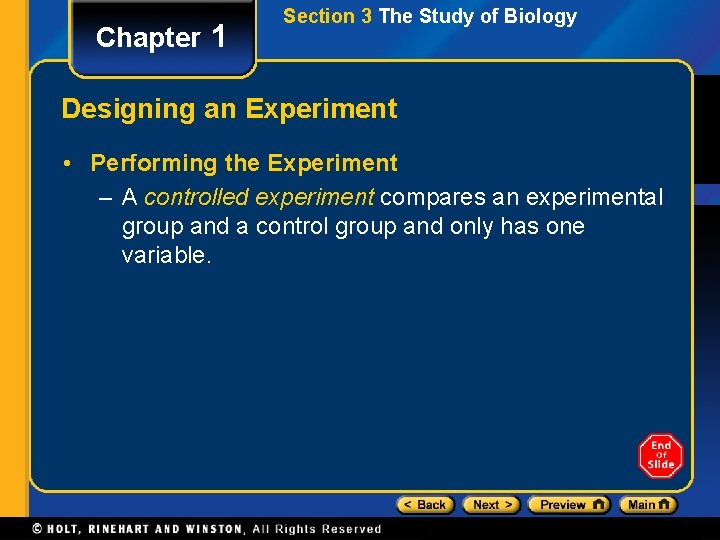 Chapter 1 Section 3 The Study of Biology Designing an Experiment • Performing the