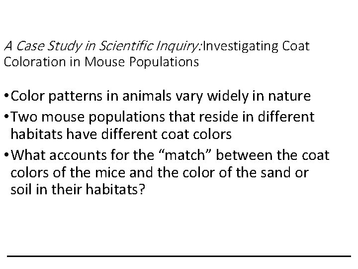 A Case Study in Scientific Inquiry: Investigating Coat Coloration in Mouse Populations • Color