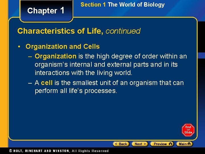 Chapter 1 Section 1 The World of Biology Characteristics of Life, continued • Organization
