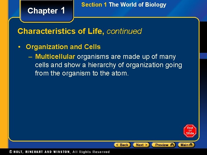 Chapter 1 Section 1 The World of Biology Characteristics of Life, continued • Organization