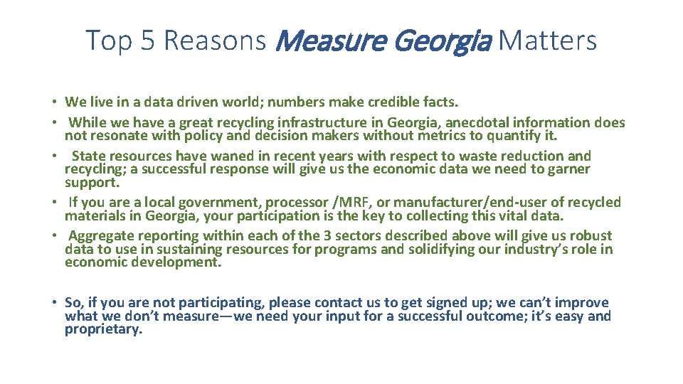 Top 5 Reasons Measure Georgia Matters • We live in a data driven world;