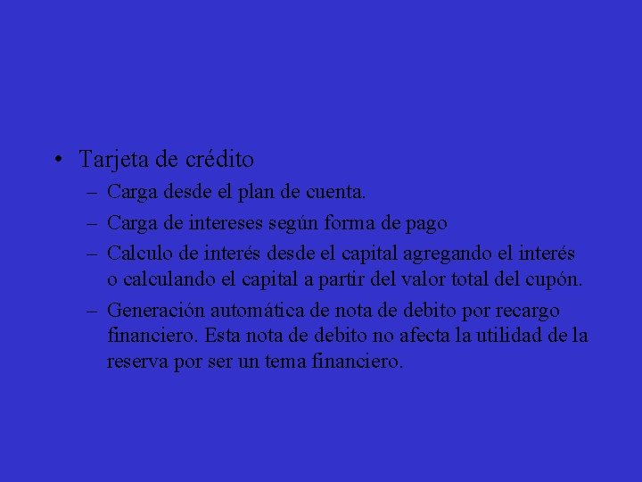  • Tarjeta de crédito – Carga desde el plan de cuenta. – Carga