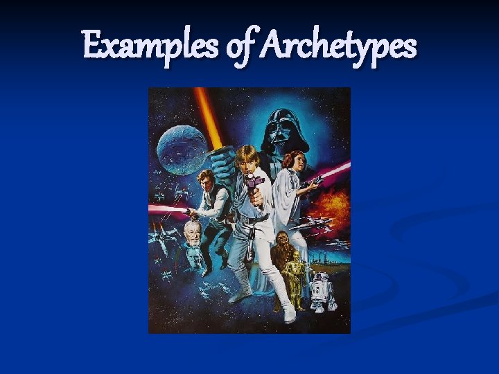 Examples of Archetypes 