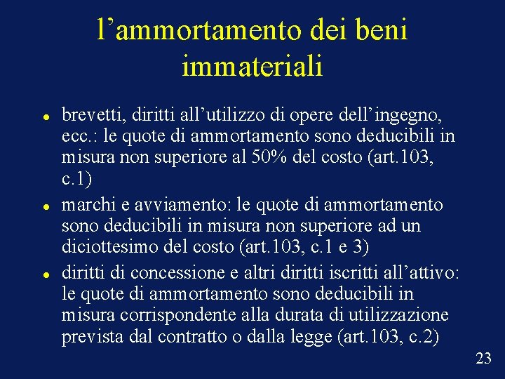 l’ammortamento dei beni immateriali brevetti, diritti all’utilizzo di opere dell’ingegno, ecc. : le quote