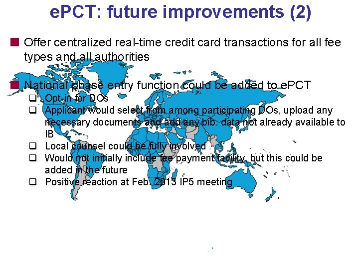 e. PCT: future improvements (2) Offer centralized real-time credit card transactions for all fee