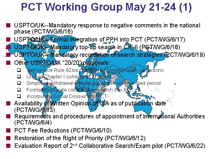 PCT Working Group May 21 -24 (1) USPTO/UK--Mandatory response to negative comments in the