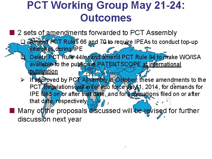 PCT Working Group May 21 -24: Outcomes 2 sets of amendments forwarded to PCT