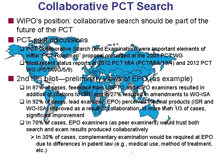 Collaborative PCT Search WIPO’s position: collaborative search should be part of the future of