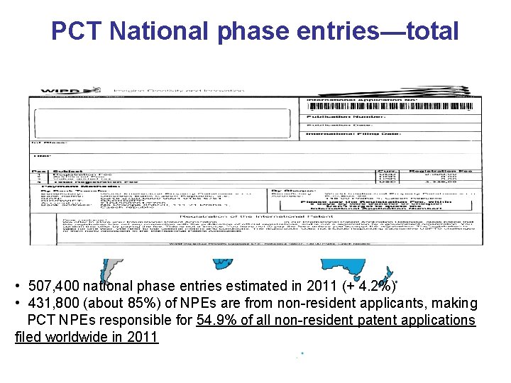 PCT National phase entries—total • 507, 400 national phase entries estimated in 2011 (+