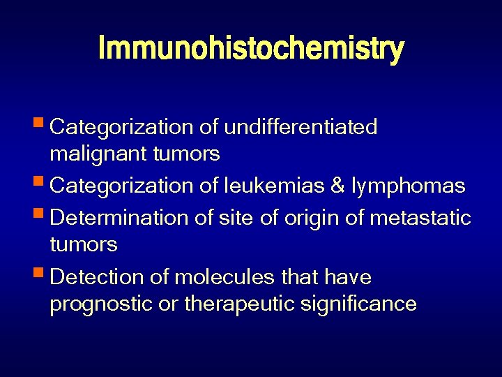 Immunohistochemistry § Categorization of undifferentiated malignant tumors § Categorization of leukemias & lymphomas §