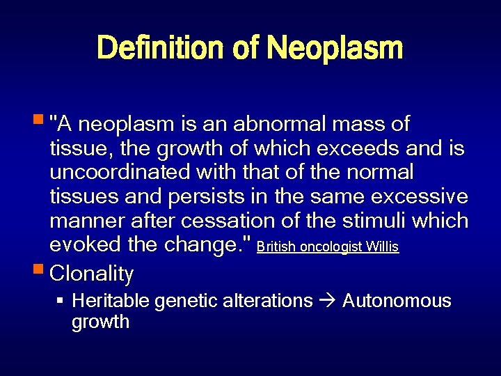 Definition of Neoplasm § "A neoplasm is an abnormal mass of tissue, the growth
