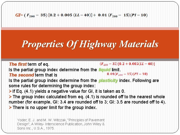 GI= ( Properties Of Highway Materials The first term of eq. Is the partial