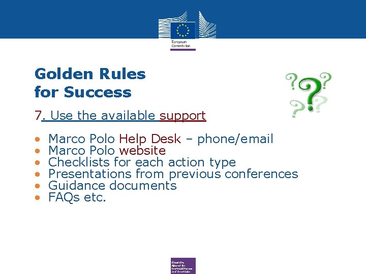 Golden Rules for Success 7. Use the available support • • • Marco Polo