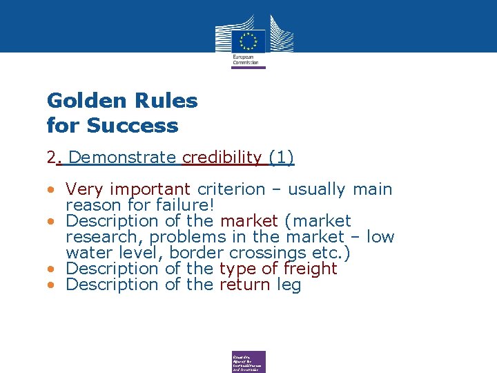 Golden Rules for Success 2. Demonstrate credibility (1) • Very important criterion – usually