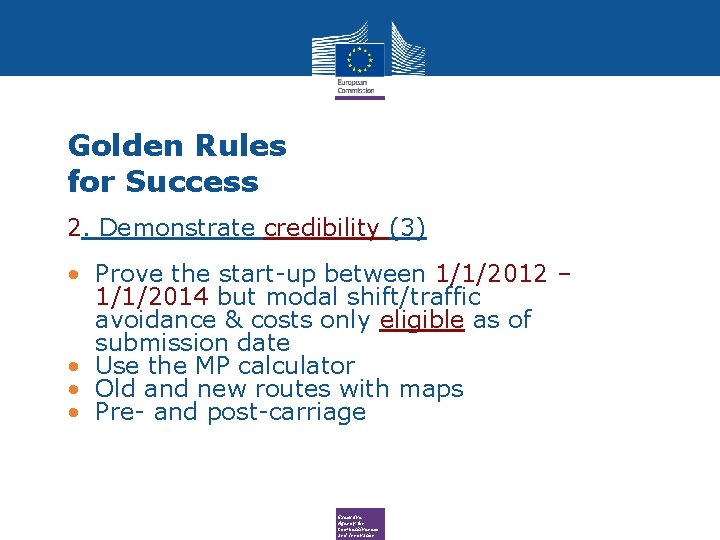 Golden Rules for Success 2. Demonstrate credibility (3) • Prove the start-up between 1/1/2012