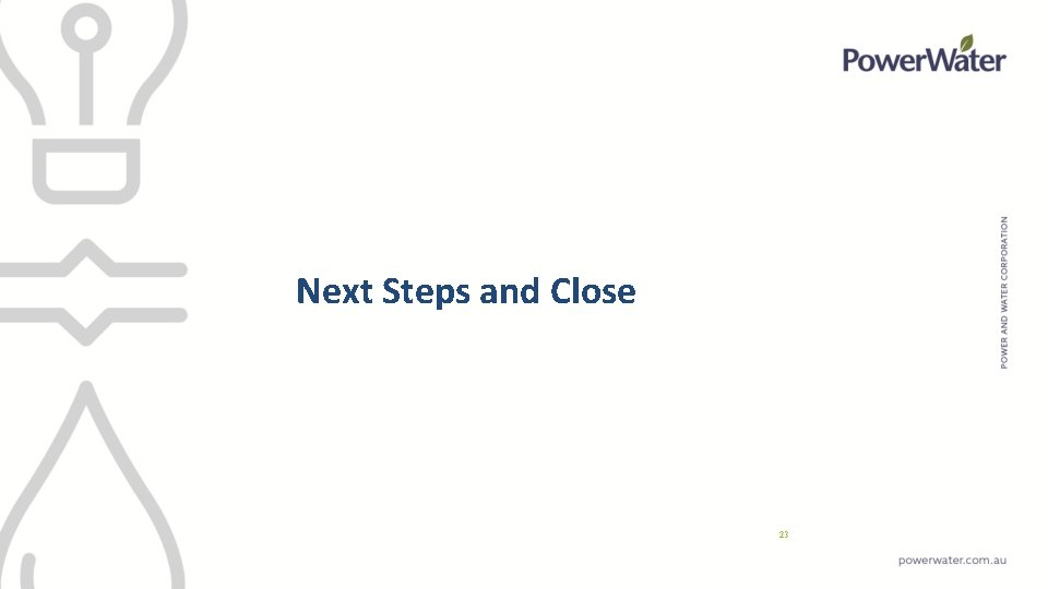 Next Steps and Close 23 