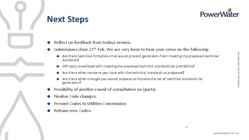 Next Steps Reflect on feedback from todays session. Submissions close 25 th Feb. We