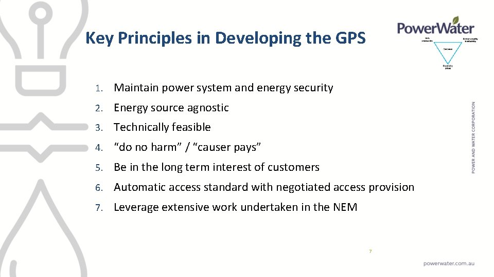 Key Principles in Developing the GPS 1. Maintain power system and energy security 2.