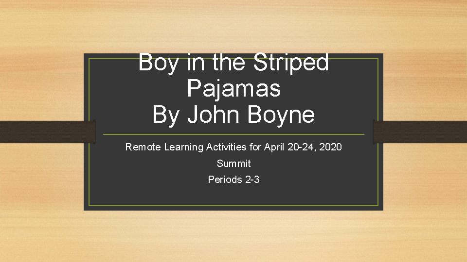 Boy in the Striped Pajamas By John Boyne Remote Learning Activities for April 20