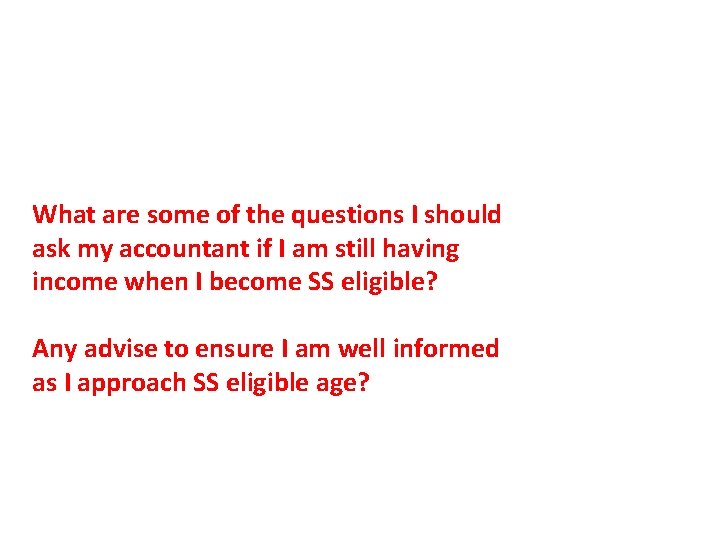 What are some of the questions I should ask my accountant if I am