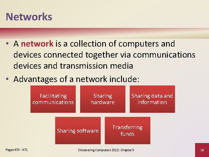 Networks • A network is a collection of computers and devices connected together via