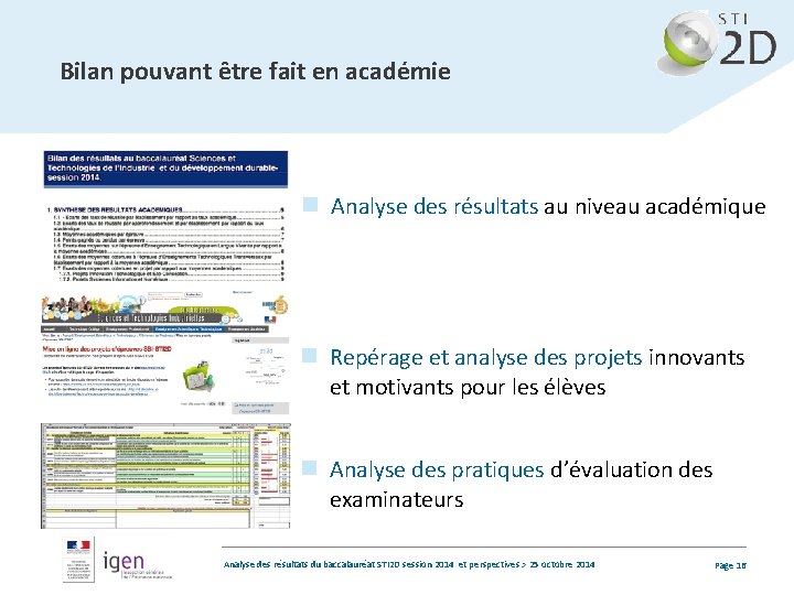 Bilan pouvant être fait en académie n Analyse des résultats au niveau académique n