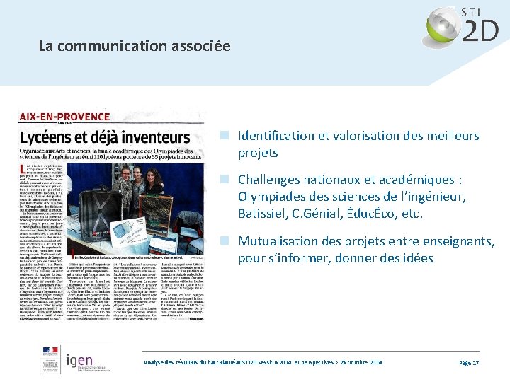 La communication associée n Identification et valorisation des meilleurs projets n Challenges nationaux et