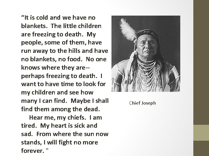 “It is cold and we have no blankets. The little children are freezing to “It is cold and we have no blankets. The little children are freezing to