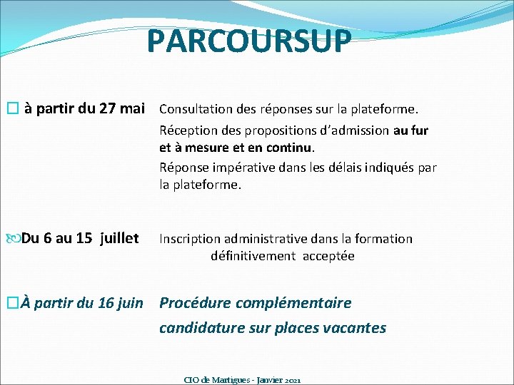 PARCOURSUP � à partir du 27 mai Consultation des réponses sur la plateforme. Réception