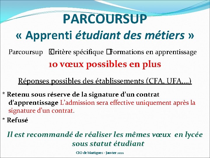 PARCOURSUP « Apprenti étudiant des métiers » Parcoursup � Critère spécifique �Formations en apprentissage