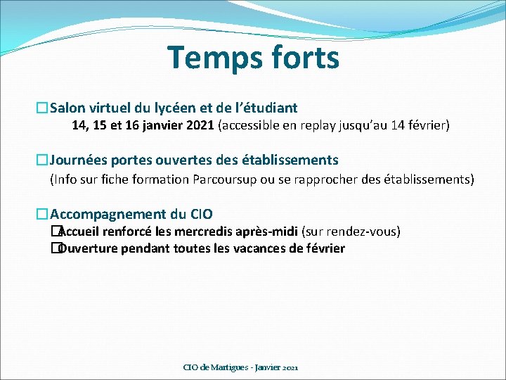 Temps forts �Salon virtuel du lycéen et de l’étudiant 14, 15 et 16 janvier