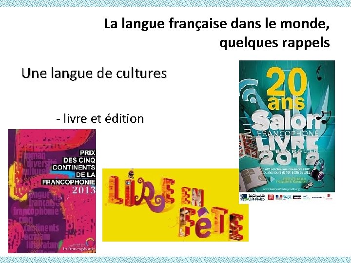La langue française dans le monde, quelques rappels Une langue de cultures - livre
