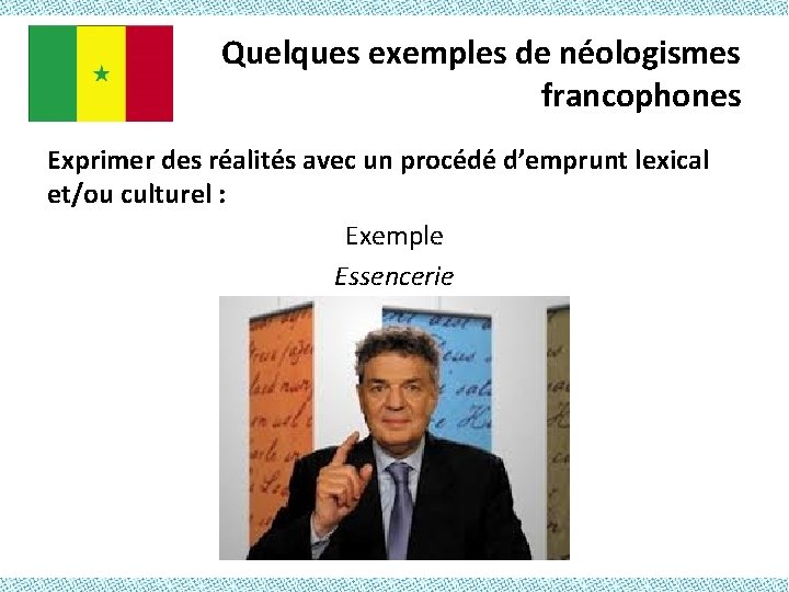 Quelques exemples de néologismes francophones Exprimer des réalités avec un procédé d’emprunt lexical et/ou