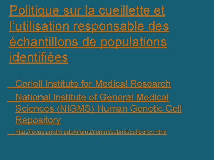 Politique sur la cueillette et l’utilisation responsable des échantillons de populations identifiées Coriell Institute