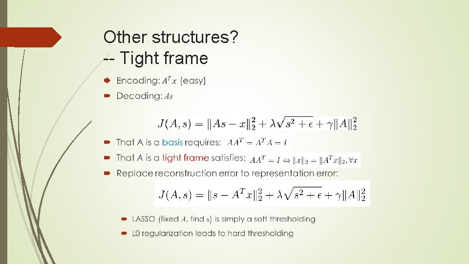 Other structures? -- Tight frame 