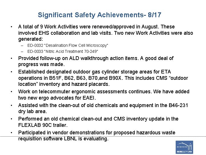 Significant Safety Achievements- 8/17 • A total of 9 Work Activities were renewed/approved in