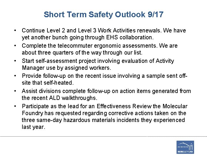 Short Term Safety Outlook 9/17 • Continue Level 2 and Level 3 Work Activities