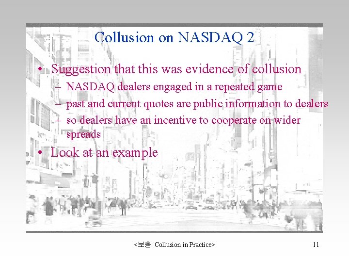 Collusion on NASDAQ 2 • Suggestion that this was evidence of collusion – NASDAQ