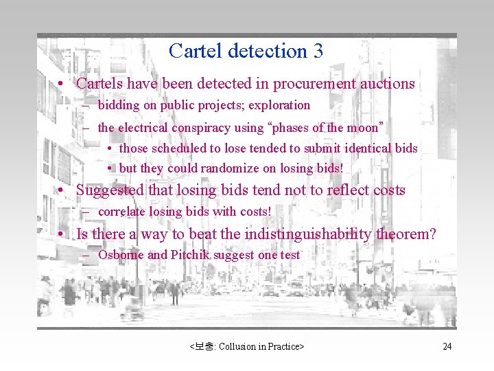 Cartel detection 3 • Cartels have been detected in procurement auctions – bidding on