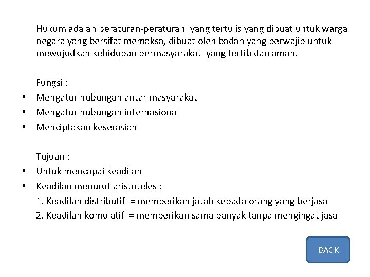 Hukum adalah peraturan-peraturan yang tertulis yang dibuat untuk warga negara yang bersifat memaksa, dibuat