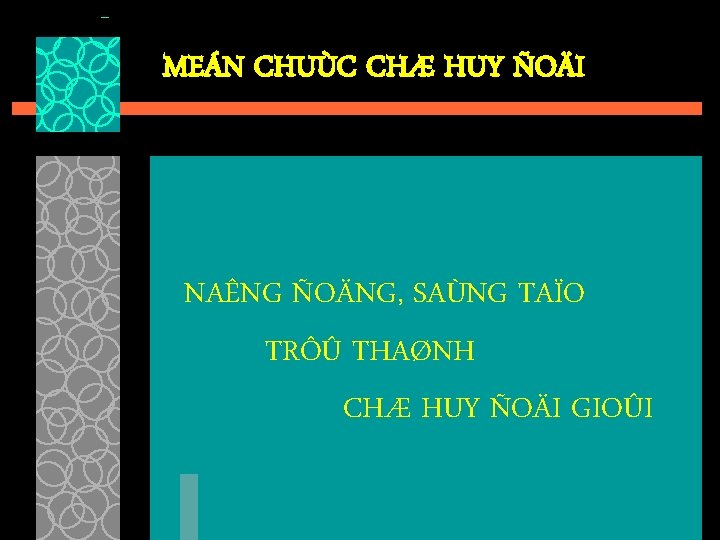 MEÁN CHUÙC CHÆ HUY ÑOÄI NAÊNG ÑOÄNG, SAÙNG TAÏO TRÔÛ THAØNH CHÆ HUY ÑOÄI