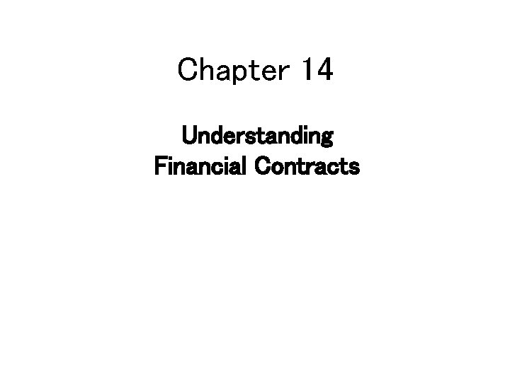 Chapter 14 Understanding Financial Contracts 