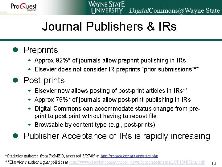 Journal Publishers & IRs l Preprints w Approx 92%* of journals allow preprint publishing