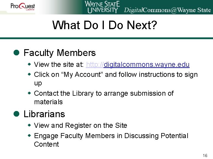 What Do I Do Next? l Faculty Members w View the site at: http: