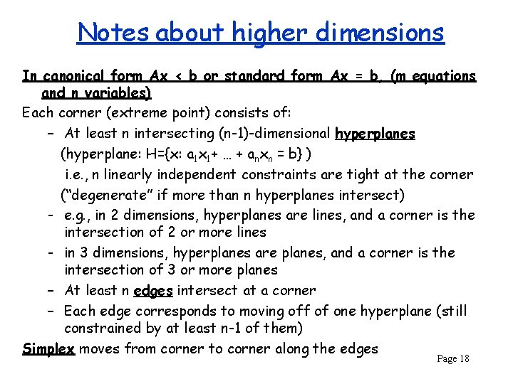 Notes about higher dimensions In canonical form Ax ≤ b or standard form Ax