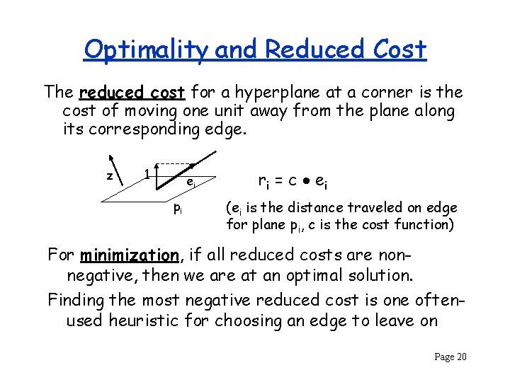 Optimality and Reduced Cost The reduced cost for a hyperplane at a corner is