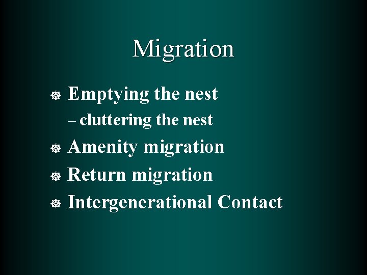 Migration ] Emptying the nest – cluttering the nest ] ] ] Amenity migration
