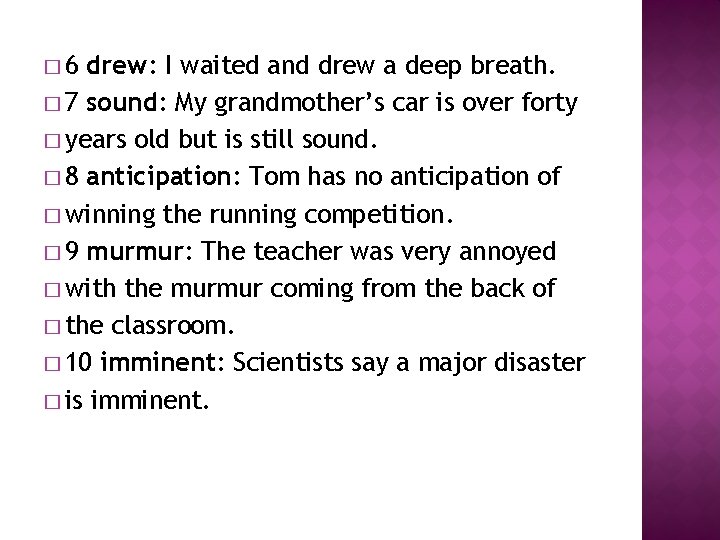 � 6 drew: I waited and drew a deep breath. � 7 sound: My � 6 drew: I waited and drew a deep breath. � 7 sound: My