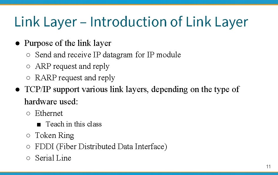 Link Layer – Introduction of Link Layer ● Purpose of the link layer ○
