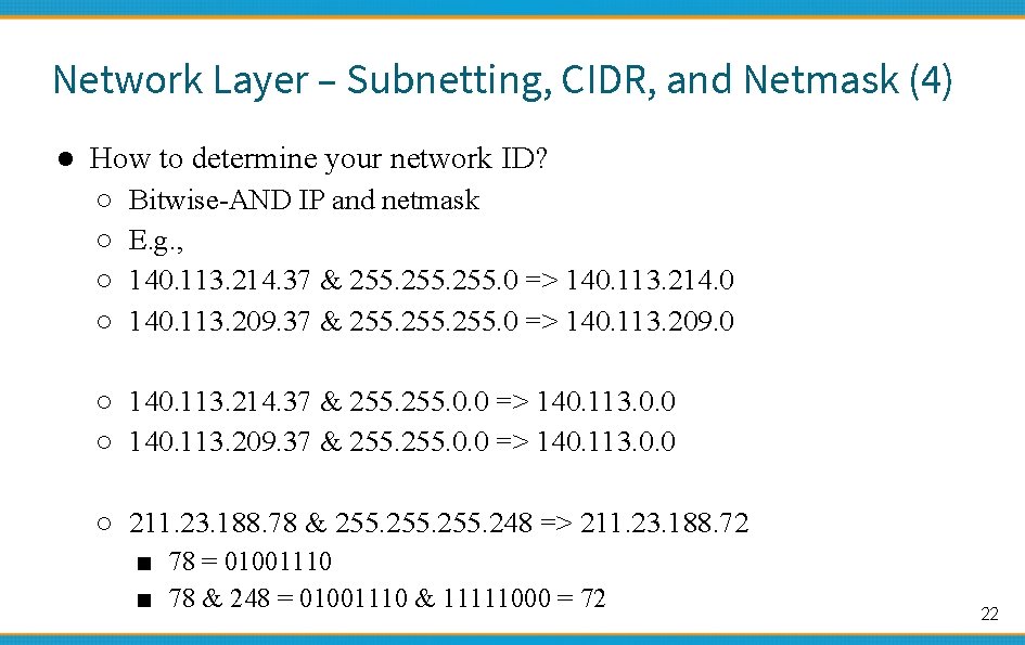 Network Layer – Subnetting, CIDR, and Netmask (4) ● How to determine your network